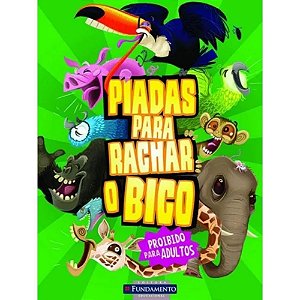 Livro Piadas para Rachar o Bico - Melhor Ainda - Proibido para Adultos - Fundamento