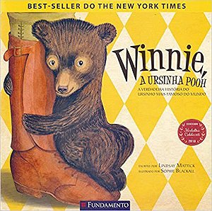 Winnie, A Ursinha Pooh - A Verdadeira História Do Ursinho Mais Famoso Do Mundo - Lindsay Mattick