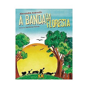 A Banda Da Floresta - Alexandre Azevedo