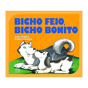 Bicho Feio, Bicho Bonito - Mary França