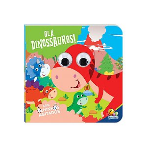 Livro - Olhinhos Agitados: Olá, Dinossauros!