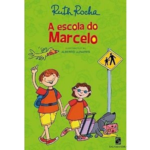 A Escola Do Marcelo - Ruth Rocha - Salamandra