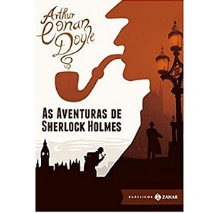 As Aventuras De Sherlock Holmes - Arthur Conan Doyle - Zahar