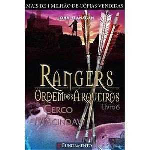 Rangers - Ordem Dos Arqueiros Livro 6 - Cerco A Macindaw - Fundamento