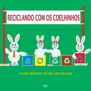 Livro Reciclando Com Os Coelhinhos - Dcl