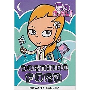 Go Girl - Dormindo Fora! - Volume 1 - Rowan Mcauley  - Fundamento