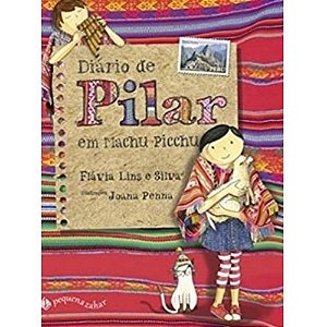 Diário De Pilar Em Machu Picchu - Pequena Zahar