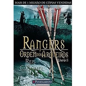 Rangers - Ordem Dos Arqueiros Livro 8 - Reis Do Clonmel - Fundamento
