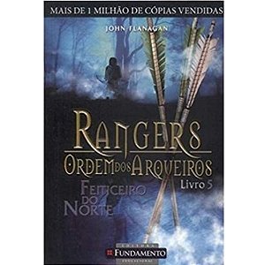Rangers Ordem Dos Arqueiros - Feiticeiro Do Norte - Livro 05 - Fundamento