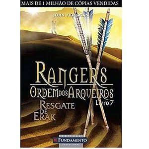 Rangers - Ordem Dos Arqueiros Livro 7 - Resgate De Erak - Fundamento