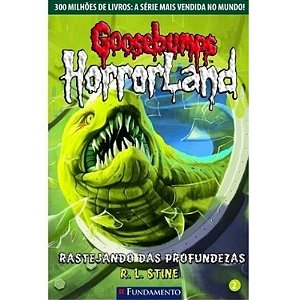 Livro Goosebumps Horrorland 02- Rastejando das Profundezas - Fundamento