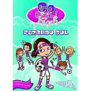 Livro Go Girl Angels 02 - Fazendo Gol - Fundamento