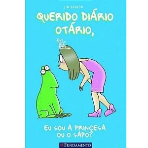 Querido Diário Otário 3 - Eu sou a Princesa ou o Sapo? Vol 3