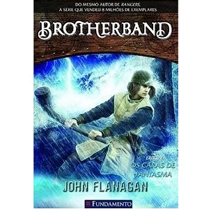 Livro Brotherband Volume 06 - Os Caras De Fantasma - Fundamento