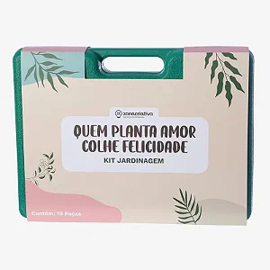 Kit Jardinagem Quem Planta Amor Colhe Felicidade – Zonacriativa