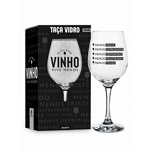Taça de Vinho - Quem bebe vinho vive menos