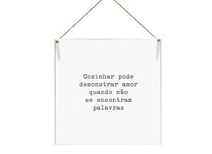 Quadro 20x20 "cozinhar pode..."