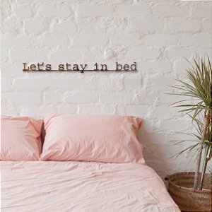 Frase ferro Let's stay in bed