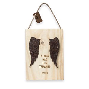 PLACA MADEIRA PINUS A VIDA NÃO TEM TAMANHO