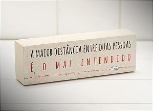 Mini bloco mad.clara "a maior distância entre duas pessoas é o mal entendido"