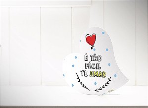 Placa de mesa coração "é tao facil"