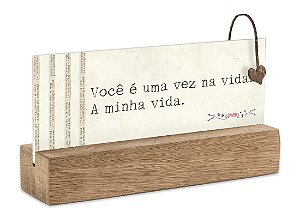 Bloco placa p "você é uma vez..."