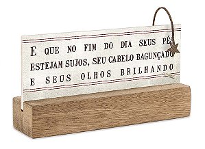 Bloco placa p "e que no fim do dia seus pés..."