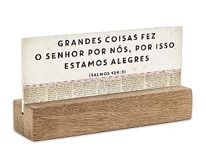 Bloco placa p "grandes coisas fez..."