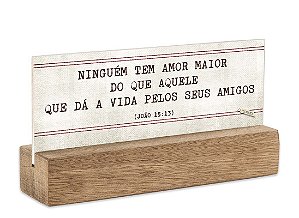 Bloco placa p "ninguem tem amor maior..."