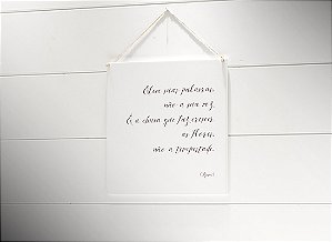Quadro 20x20 "eleve suas palavras..."