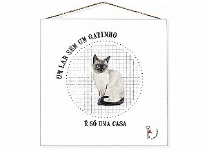 Quadro 20x20 "um lar sem um gatinho..."