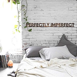 Frase de ferro "perfectly imperferct"