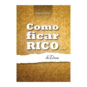 Livro Como ficar rico... de Deus