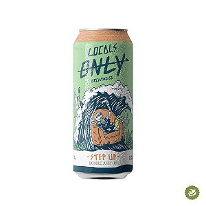 Cerveja Locals Only Step Up Double Juicy IPA - Lata 473ml