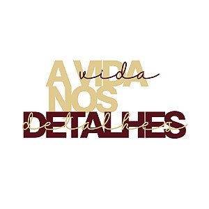 APLIQUE ACRÍLICO - A VIDA MORA NOS DETALHES