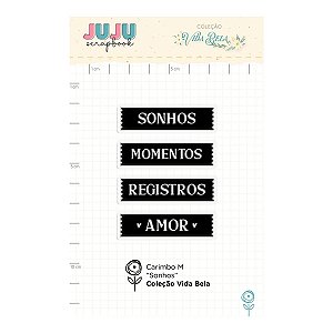 Carimbo de Silicone Juju Scrapbook - Vida Bela - Sonhos