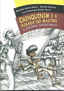 Crinquinim e a puxada do mastro e outras aventuras