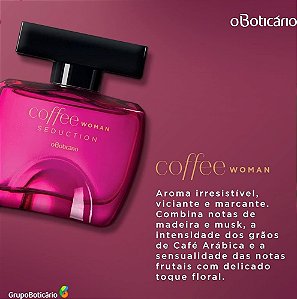 Perfume Coffee Woman Seduction O Boticário 100ml