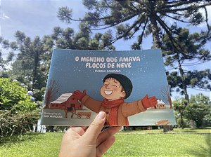 O menino que amava flocos de neve - Cássia Sampaio