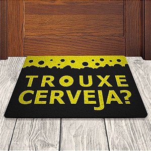 Tapete Capacho Trouxe Cerveja 60x40 Cm Divertido Geek