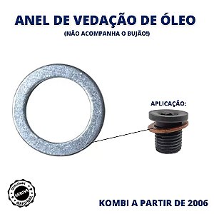 ANEL DE VEDAÇÃO DO BUJÃO DE ÓLEO - KOMBI A PARTIR DE 2006