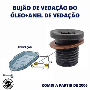 BUJÃO DE VEDAÇÃO DO ÓLEO+ANEL DE VEDAÇÃO - KOMBI A PARTIR DE 2006