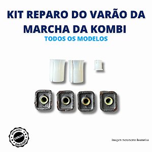 KIT REPARO DO VARÃO DA MARCHA - KOMBI TODOS OS MODELOS