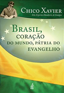 Brasil, Coração do Mundo, Pátria do Evangelho