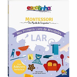 Escolinha Montessori Meu Primeiro Livro de Atividades... Lar