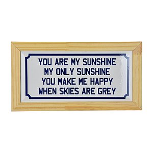 Quadro em Cerâmica You Are My Sunshine - 15,5x29x3,5 cm