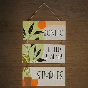 Quadro Bonito É Ter Alma Simples em Madeira