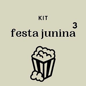 Kit Festa Junina e Julina Opção 3 - valor por Kit