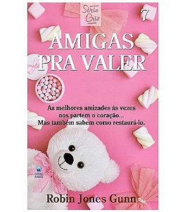 Amigas Pra Valer | Série Cris Vol. 7