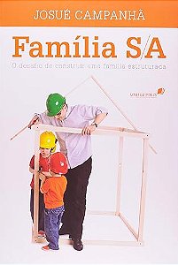 Família S/A: O desafio de construir uma família estruturada | Sué Campanhã
